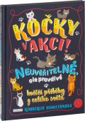 Hamiltonová Kimberlie: Kočky v akci! - Neuvěřitelné kočičí příběhy