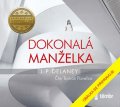 Delaney J. P.: Dokonalá manželka - audioknihovna