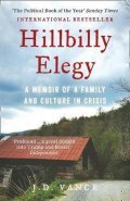 Vance J. D.: Hillbilly Elegy : A Memoir of a Family and Culture in Crisis