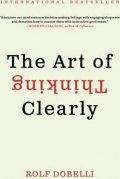 Dobelli Rolf: The Art of Thinking Clearly