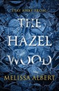 Albert Melissa: The Hazel Wood