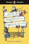 Carroll Lewis: Penguin Readers Level 3: Alice Through the Looking Glass