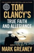 Clancy Tom: Tom Clancy´s True Faith And Allegiance