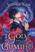 Kim Sophie: The God and the Gumiho: a intoxicating and dazzling contemporary Korean rom
