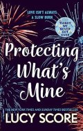 Score Lucy: Protecting What´s Mine: the stunning small town love story from the author 