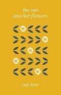 Kaur Rupi: The Sun and Her Flowers