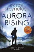 Reynolds Alastair: Aurora Rising (Inspector Dreyfus 1)