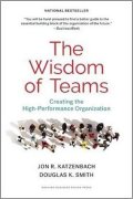 Katzenbach John: The Wisdom of Teams : Creating the High-Performance Organization