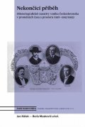 Hálek Jan: Nekončící příběh - (Historiografické) narativy vzniku Československa v prom