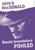 MacDonald John D.: Dlouhý levandulový pohled