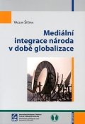 Štětka Václav: Mediální integrace národa v době globalizace
