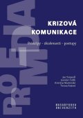 Tomandl Jan: Krizová komunikace: Principy - zkušenosti - postupy