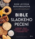 Levyová Beranbaumová Rose: Bible sladkého pečení