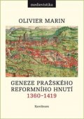 Marin Olivier: Geneze pražského reformního hnutí 1360-1419