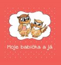 Čabová Marianna: Moje babička a já