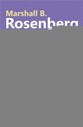 Rosenberg Marshall B.: Nenásilná komunikace a moc - V institucích, společnosti i rodině