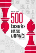 Soltis Andrew: 500 šachových otázek a odpovědí - Pro všechny šachisty