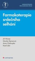 Vítovec Jiří: Farmakoterapie srdečního selhání - Farmakoterapie pro klinickou praxi