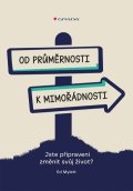 Mylett Ed: Od průměrnosti k mimořádnosti - Jste připraveni změnit svůj život?