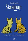 Padevět Tomáš: Škraloup - Satiricko-mystifikační novela, v níž nic není nemožné