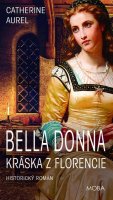 Aurel Catherine: Bella Donna – Kráska z Florencie