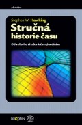 Hawking Stephen William: Stručná historie času - Od velkého třesku k černým dírám