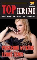 Pivodová Kristýna: Top krimi - Poslední výkřik lehké ženy