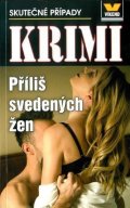 kolektiv autorů: Příliš svedených žen - Krimi 3/18