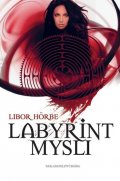 Hörbe Libor: Labyrint mysli