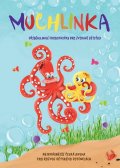 Boček Dominika: Muchlinka - Příběhy malé chobotničky pro zvídavé dětičky