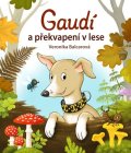 : Gaudí a překvapení v lese