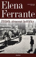 Ferrante Elena: Geniální přítelkyně 4 - Příběh ztracené holčičky