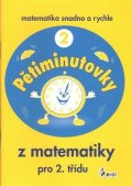 neuveden: Pětiminutovky z matematiky pro 2. třídu - Matematika snadno a rychle