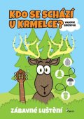 Brůnová Valerie: Kdo se schází u krmelce - Zábavné luštění