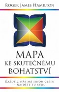 Hamilton Robert James: Mapa ke skutečnému bohatství - Každý z nás má jinou cestu - najděte tu svou
