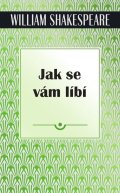 Shakespeare William: Jak se vám líbí