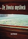 Novotný Josef: Ze života myslivců