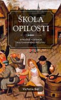 neuveden: Škola opilosti - Stručná historie kultivovaného požitku