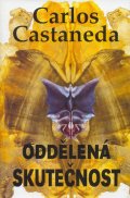 Castaneda Carlos: Oddělená skutečnost