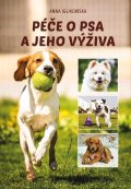 Iglikowska Anna: Péče o psa a jeho výživa