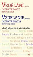 Semín Michal: Vzdělání versus indoktrinace zprava i zleva
