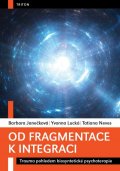 Janečková Barbora: Od fragmentace k integraci - Trauma pohledem biosyntetické psychoterapie
