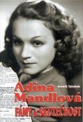 Tabášek Arnošt: Adina Mandlová - Fámy a skutečnost