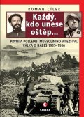 Cílek Roman: Každý, kdo unese oštěp - První a poslední Mussoliniho vítězství, válka o Ha