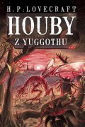 Lovecraft Howard Phillips: Houby z Yuggothu