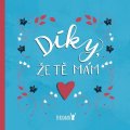 Brabcová (Brabikate) Kateřina: Díky, že Tě mám!