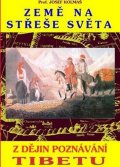 Kolmaš Josef: Země na střeše světa - Z dějin poznávání Tibetu