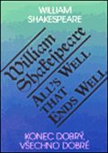 Shakespeare William: Konec dobrý,všechno dobré A-Č