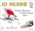 Nesbo Jo: Doktor Proktor a velká loupež zlata - CDmp3 (Čte David Novotný)