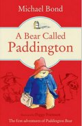 Bond Michael: A Bear Called Paddington